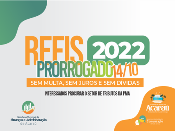 PRORROGADO O REFIS 2022