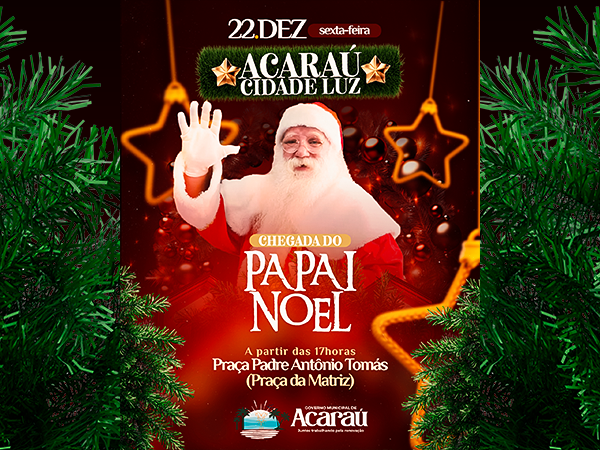 ACARAÚ RECEBE A VISITA DO PAPAI NOEL